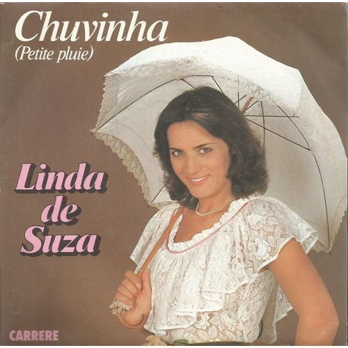 Chuvinha (Petite Pluie) 3'19 (C. Assous / P. Phillipon)  /  Chuva ... Chuvinha 3'19 (C. Assous / P. Phillipon - Adaptation Toz Brito - Linda De Suza) - Linda De Suza
