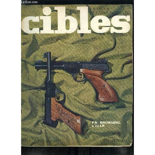 Cibles - La Revue Des Armes & Du Tir N 2 - Il Y A Cinquante Ans, Les Premiers Chars Franais Entraient Dans L Histoire Par Simon Boivin, Tir A Balle En Canon Ray : Pouvoir Meurtrier Des Projectiles(...)   de Collectif 