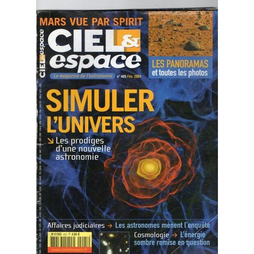 Ciel & Espace  N 405 : Simuler L'univers : Les Prodiges D'une Nouvelle Astronomie