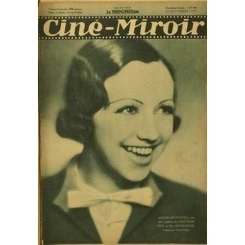 Cine Miroir N 443 Du 29/09/1933 - 1- Jacqueline Francell Une Des Vedettes De - Tout Pour Rien- Realise Par Rene Pujol. 2- Lucien Baroux Qui Intreprete Avec Le Celebre Teno Jean Klepure - Tout Pour L'amour -