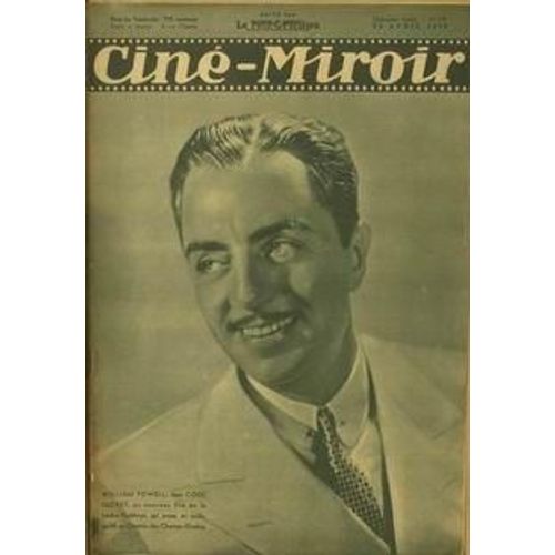 Cine Miroir N 577 Du 24/04/1936 - 1- William Powell Dans - Code Secret - 2- Sylvia Sydney Que L'on Reverra Dans - La Fille Du Bois Maudit -