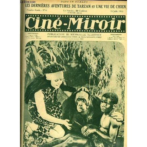 Cin-Miroir N 6 - Louise Lorraine (Jane Porter) Et Ses Deux Fidles Serviteurs, Deux Films Amricains : Tarzan Et Une Vie De Chien, Comment On Travaille A Hollywood, La Ville Du Cinma, Les Dernires(...)   de Collectif 