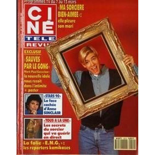 Cine Tele Revue N 10 Du 05/03/1992 - Ma Sorciere Bien-Aimee - Mark-Paul Gosselaar - Anne Sinclair - Les Secrets Du Sorcier Qui Va Gueir En Direct - La Folie   -   E.N.G.  -   Les Reporters Kamikazes.