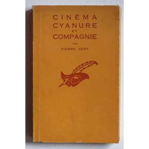 Cinma, Cyanure Et Compagnie (Collection 'le Masque (Collection De Romans D'aventures Cre Et Dirige Par Albert Pigasse)' N468)   de Vry Pierre 