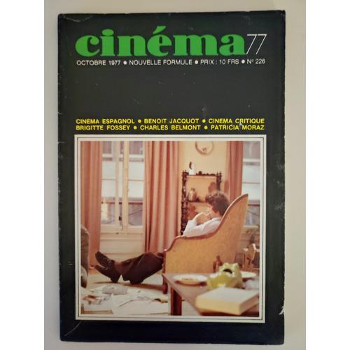 Cinma77 - N226 - Octobre 1977 - Benot Jacquot. Brigitte Fossey. Charles Belmont. Patricia Moraz