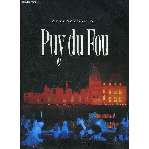 Cinescenie Du Puy Du Fou.   de COLLECTIF  Format Broch 