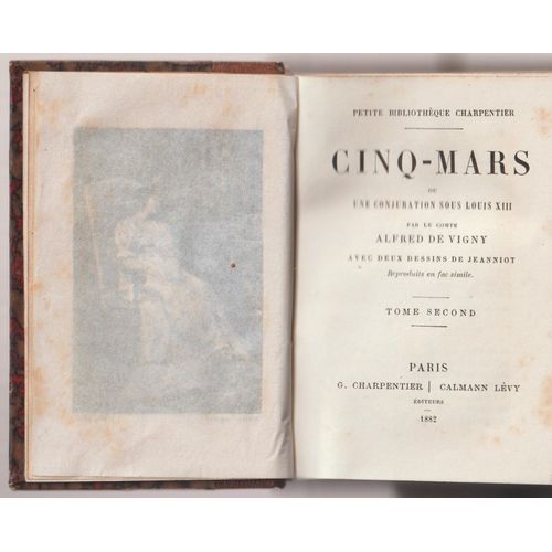 Cinq-Mars Ou Une Conjuration Sous Louis Xiii Par Le Comte Alfred De Vigny Avec Deux Dessins De Jeanniot,1882   de alfred de vigny 