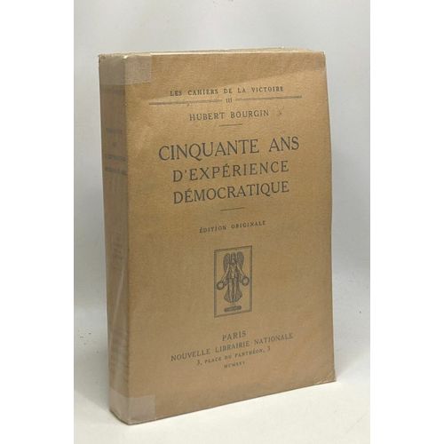 Cinquante Ans D'exprience Dmocratique - dition Originale - Les Cahiers De La Victoire Iii   de hubert bourgin  Format Broch 
