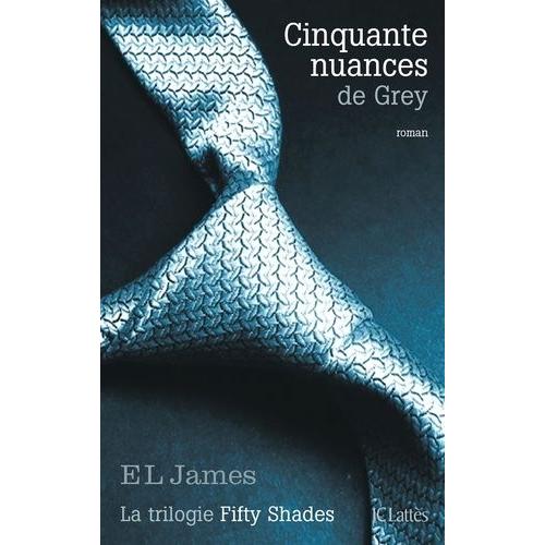 Fifty Shades Tome 1 - Cinquante Nuances De Grey   de e l james  Format Beau livre 