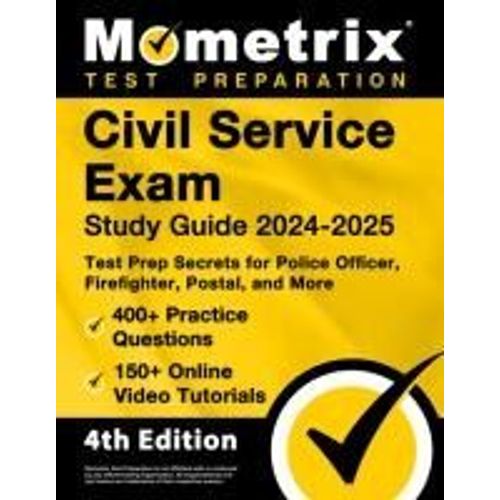 Civil Service Exam Study Guide 2024-2025 - 400+ Practice Questions, 150+ Online Video Tutorials, Test Prep Secrets For Police Officer, Firefighter, Postal, And More    Format Broch 