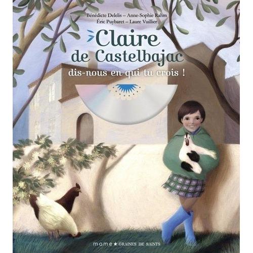 Claire De Castelbajac Dis-Nous En Qui Tu Crois - (1 Cd Audio)   de Delelis Bndicte  Format Album 
