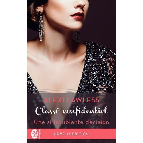 Class Confidentiel (Tome 3) - Une Si Troublante Dcision  