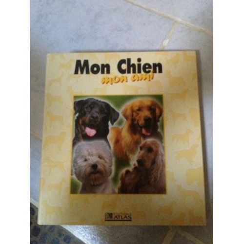 Classeur ditions Atlas Mon Chien Mon Ami
