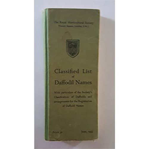 Classified List Of Daffodil Names, With Particulars Of The Society's Classification Of Daffodils And Arrangements For The Registration Of Daffodil   de The Royal Horticultural Society  Format Reli 