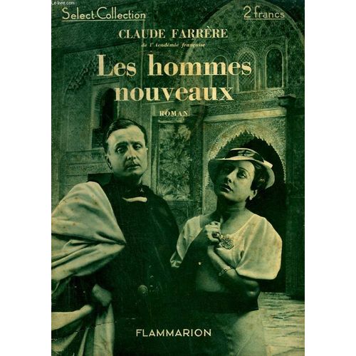 Les Hommes Nouveaux. Collection : Select Collection N 64   de claude farrre