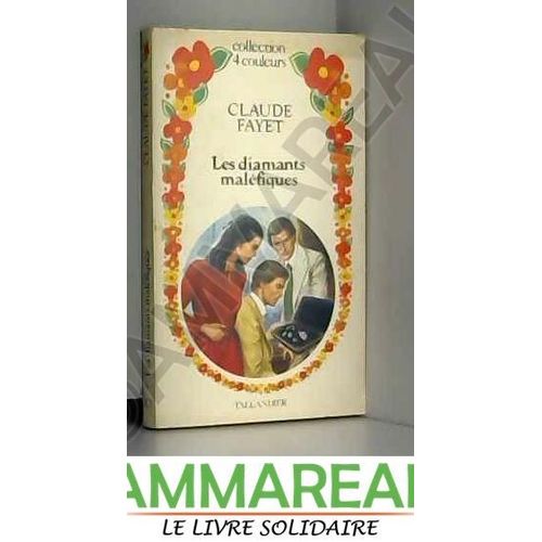 Claude Fayet. Les Diamants Malfiques   de Claude Fayet  Format Poche 
