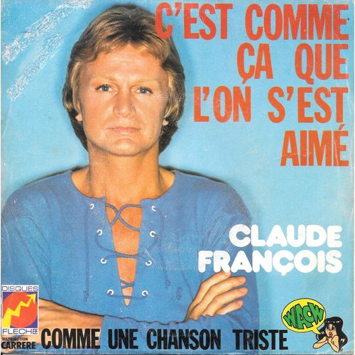 Claude Franois : C'est Comme a Que L'on S'est Aim / Comme Une Chanson Triste [Vinyle 45 Tours 7