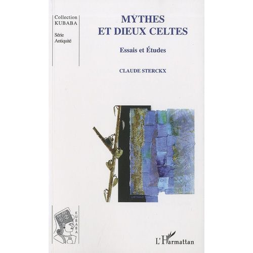 Mythes Et Dieux Celtes - Essais Et tudes   de Sterckx Claude  Format Broch 