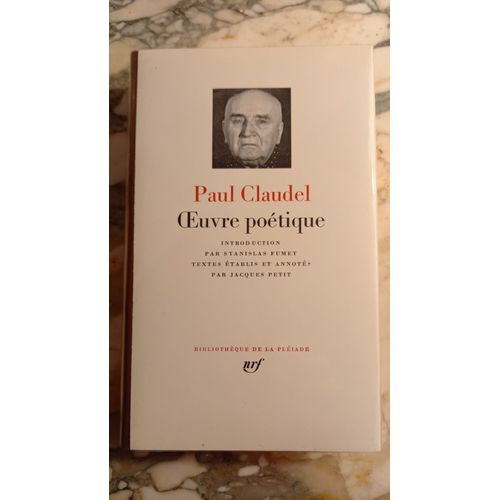 Claudel Paul. Oeuvre Poetique. ditions Gallimard, Bibliothque De La Pliade, 1967.   de CLAUDEL Paul 
