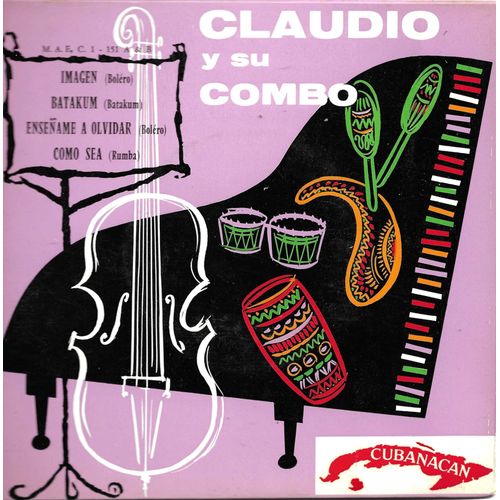 Claudio Y Su Combo : Imagen (A. Lopez - Cuban Pett) - Batakum (A. Lopez - Cuban Pett) / Ensename A Olvidar (A. Lopez - Cuban Pett) - Como Sea (A. Lopez - Cuban Pett) - 