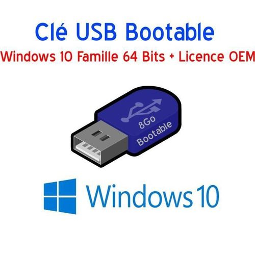 Cl USB 8Go Bootable Windows 10 Famille 64 Bits + Licence OEM activation
