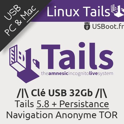 Cl Usb Linux Tails 5.8 Tor Os 64bit + Partition Persitante De 23go - 32go Bootable - Navigation Web Anonyme