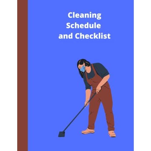 Cleaning Schedule And Checklist: Plan Out Household With Check Lists And Additional Notes   de Sami, Wain  Format Broch 