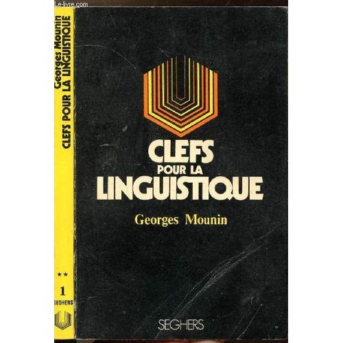 Clefs Pour La Linguistique - Collection P.S. N1   de georges mounin