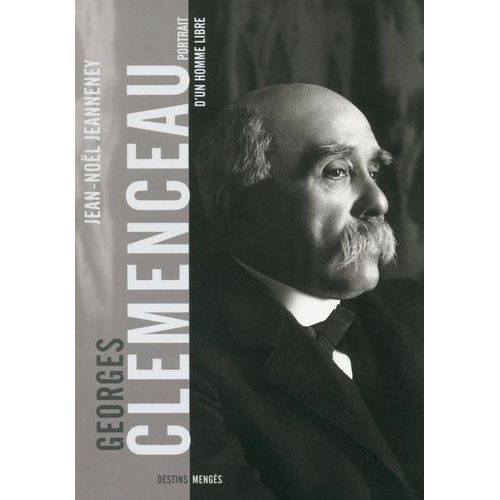 Clmenceau, Portrait D'un Homme Libre   de Jeanneney Jean-Nol  Format Beau livre 