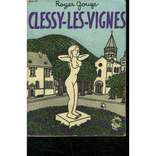Clessy - Les - Vignes.   de roger gouze