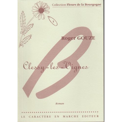 Clessy-Les-Vignes   de Roger Gouze  Format Broch 