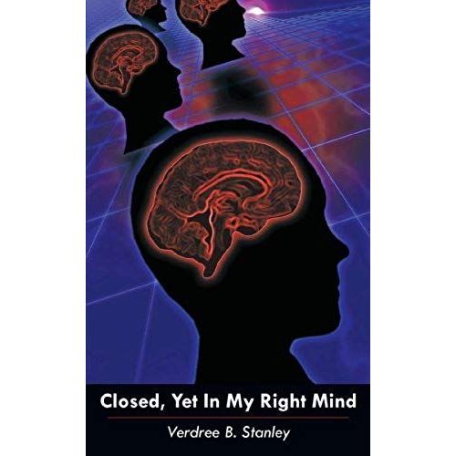 Closed, Yet In My Right Mind    Format Broch 