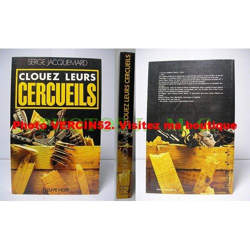 Clouez Leurs Cercueils   de SERGE JACQUEMARD 
