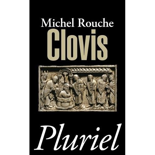 Clovis - Suivi De Vingt Et Un Documents Traduits Et Comments   de Rouche Michel  Format Poche 