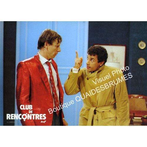 Club De Rencontres : Jeu A De 8 Photos D'exploitation Cinmatographique - Format 21x30 Cm - De Michel Lang Avec Francis Perrin, Jean-Paul Comart, Isabelle Mergault, Anne Deleuze - 1987
