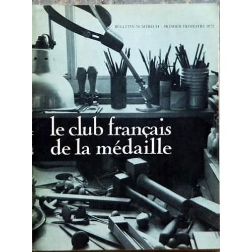 Club Francais De La Medaille (Le) N 34 Du 01/01/1972 - Affiche Pour Vichy-Saint-Yorre - Affiche Pour Pam-Pam