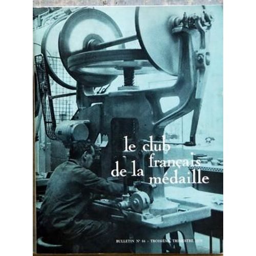 Club Francais De La Medaille (Le) N 64 Du 01/07/1979 - Hommage Au Fondeur D'art Mario Busato-Strauss Par Martin