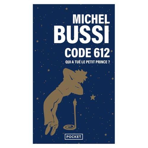 Code 612 - Qui A Tu Le Petit Prince ?   de Bussi Michel  Format Poche 