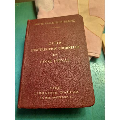 Code D'instruction Criminelle Et Code Pnal  Annots D'aprs La Doctrine Et La Jurisprudence / Sous La Dir. De Griolet, Verg,  Bordeaux 