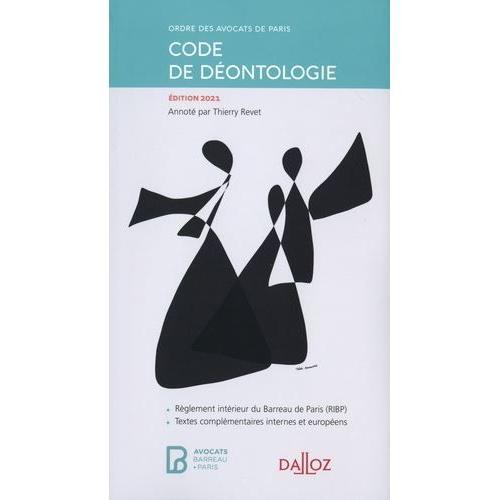 Code De Dontologie De L'ordre Des Avocats De Paris 2021 - 10e Ed.: dition 2021   de Ordre des avocats de Paris  Format Broch 