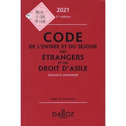 Code De L'entre Et Du Sjour Des trangers Et Du Droit D'asile - Annot Et Comment    Format Grand Format 