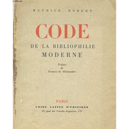 Code De La Bibliophilie Moderne.   de maurice robert