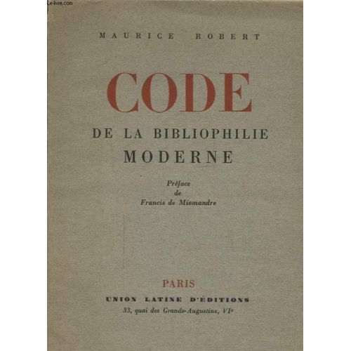 Code De La Bibliophilie Moderne   de MAURICE ROBERT  Format Broch 