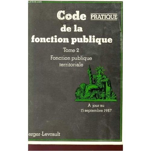 Code De La Fonction Publique - Tome Ii - Fonction Publique Territoriale - A Jour Au 15 Septembre 1987. de Salon Serge Savignac Jean Charles