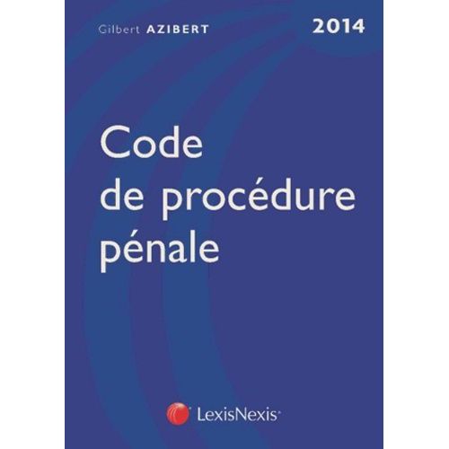 Code De Procdure Pnale 2014   de Azibert Gilbert  Format Reli 