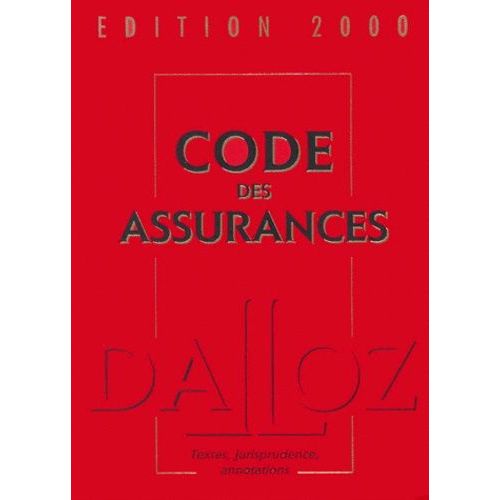 Code Des Assurances - Textes, Jurisprudence Et Annotations, Edition 2000   de Berr Claude-J  Format Reli 