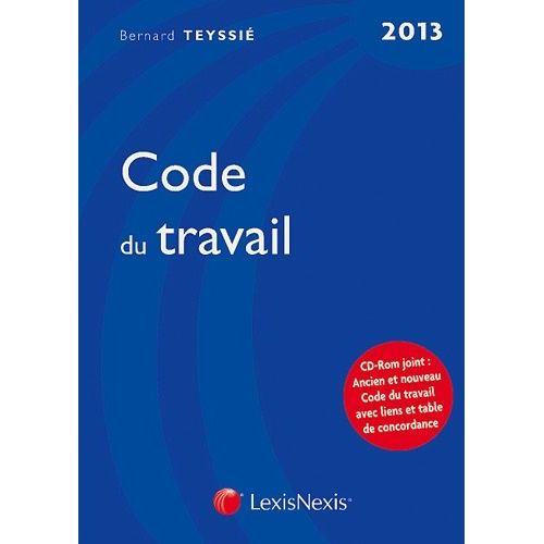 Code Du Travail 2013 - (1 Cd-Rom)   de Teyssi Bernard  Format Reli 