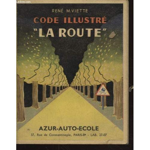 Code Illustre La Route   de RENE M. VIETTE  Format Broch 