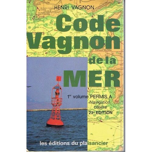 Code Vagnon De La Mer.  Permis  Navigation Ctire   de henri vagnon  Format Broch 