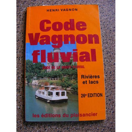 Code Vagnon Fluvial - Rivires Et Lacs   de Henri vagnon  Format Broch 